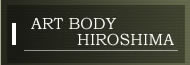 ART BODY HIROSHIMA/Ls X|[cW {fBr